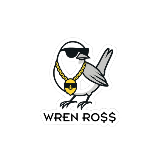 Wren Ro$$ Kiss-Cut Stickers, Cool Laptop Decals, Fun Gift for Bird Lovers, Hipster Wall Art, Unique Accessories
